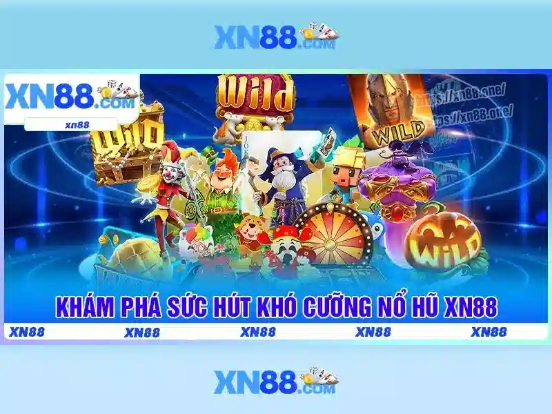 xn88: Nền tảng cá cược trực tuyến phổ biến